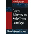 Click here to buy Introduction to General Relativistic and Scalar-Tensor Cosmologies by  Marcelo Samuel Berman.