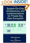 System-on-Chip Architectures and Implementations for Private-Key Data Encryption