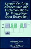 System-on-Chip Architectures and Implementations for Private-Key Data Encryption