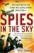 Spies In The Sky: The Secret Battle for Aerial Intelligence during World War II