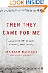 Then They Came for Me: A Family's Sto...