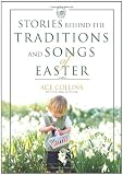 Stories Behind the Traditions and Songs of Easter