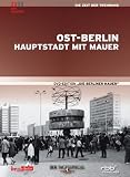 Die Berliner Mauer - 'Ost-Berlin - Hauptstadt mit Mauer' (F&uuml;nfter Teil der DVD-Edition)