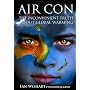 Air Con: The Seriously Inconvenient Truth About Gl&hellip by Ian Wishart