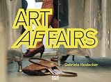 Gabriele Heidecker: Art Affairs