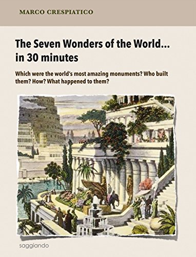 The Seven Wonders of the World... in 30 minutes