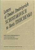 Produkt-Bild: Letters of Dmitri Shostakovich to Boris Tishchenko with the addressee's commentaries and reminiscences (in English).