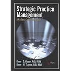 Click here to buy Strategic Practice Management by  Robert G. Glaser and Robert M. Traynor.