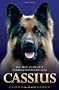 Cassius, the True Story of a Courageous Police Dog