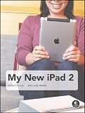 My New iPad 2: A User's Guide 3rd Edition: A User's Guide