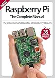 Raspberry Pi : the complete manual : the essential handbook for all Raspberry Pi users