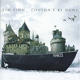 Tim Finn - Couldn't Be Done