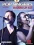The Pop Singer's Warm-Up Kit: Because Stardom Takes Practice