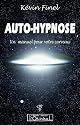 Auto-hypnose : Un manuel pour votre cerveau