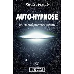 Auto-hypnose : Un manuel pour votre cerveau