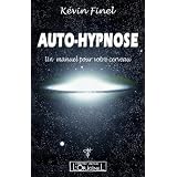 Auto-hypnose : Un manuel pour votre cerveaupar K�vin Finel