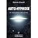 Auto-hypnose : Un manuel pour votre cerveau