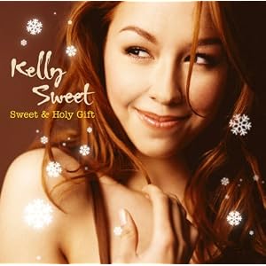 Kelly Sweet - Sweet & Holy Gift (Christmas) (2008)