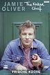 Jamie Oliver - The Naked Chef: Frische K�che