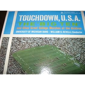 Touchdown USA - The Big Ten and other great Marches of the Gridiron by the University of Michigan Marching Band