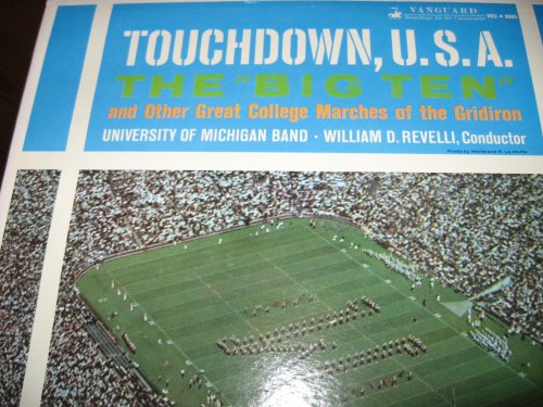 Touchdown USA - The Big Ten and other great Marches of the Gridiron by the University of Michigan Marching Band