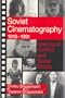 Soviet Cinematography, 1918-1991: Ideological Conflict and Social Reality (Communication and Social Order)