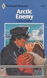 Arctic Enemy (Harlequin Romance, No. 2459) by Linda Harrel