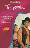 Never love a cowboy