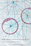 What makes clusters competitive? : cases from the global wine industry