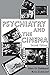 Psychiatry and the Cinema