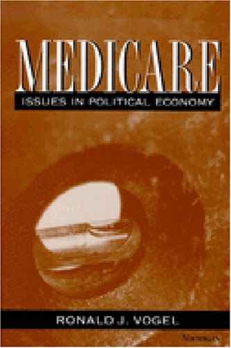 Medicare: Issues in Political Economy