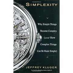 Simplexity: Why Simple Things Become Complex(And How Complex Things Can Be Made Simple)