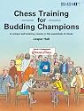 Chess Training for Budding Champions: A Unique Self-training Course in the Essentials of Chess