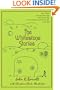 The Whitestone Stories: Seven Tales from the Stone Age to the Bronze Age for the Children (and Grown-ups) of All Ages