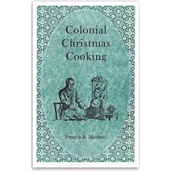 Colonial Christmas Cooking (Revised Edition)