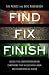 Find, Fix, Finish: Inside the Counterterrorism Campaigns that Killed bin Laden and Devastated Al Qaeda Find, Fix, Finish: Inside the Counterterrorism Campaigns that Killed bin Laden and Devastated Al Qaeda