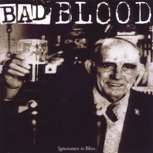 Bad Blood - Ignorance Is Bliss - Zortam Music