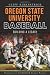 Oregon State University Baseball: Building a Legacy (Sports History)