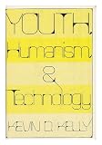 Produkt-Bild: Youth, Humanism, & Technology [By] Kevin D. Kelly