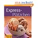 Expresspl�tzchen (GU K�chenratgeber Relaunch 2006)