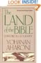 The Land of the Bible, Revised and Enlarged Edition: A Historical Geography
