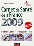 Carnet de Santé de la France 2009 : Economie, droit et politiques de santé