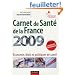 Carnet de Sant� de la France 2009 : Economie, droit et politiques de sant�