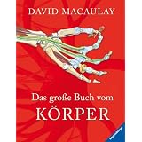 Das gro�e Buch vom K�rpervon "David Macaulay"