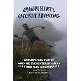 Grandpa Elliot's Fantastic Adventure