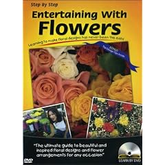 Learn by DVD: Entertaining With Flowers by 