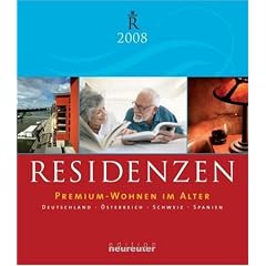 Residenzen 2008: Premium Wohnen-im-Alter. Deutschland-�sterreich-Schweiz-Spanien