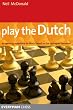 Play the Dutch: An Opening Repertoire for Black based on the Leningrad Variation