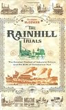 The Rainhill Trials: The Greatest Contest in Industrial Britain and the Birth of Commercial Rail