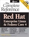 Red Hat Enterprise Linux & Fedora Core 4 : The Complete Reference